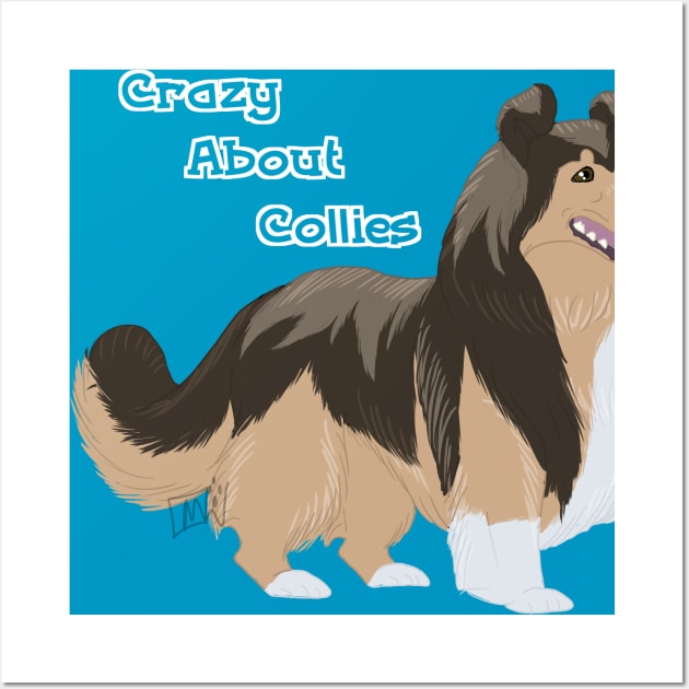 Crazy About Collies Wall Art by MoniDW